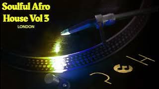 Soulful Afro House Vol 3 | Nurogroove, BlaQRhythm, DJ Bongz, Rancido, MoBlack & more.