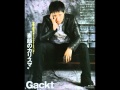 GACKT Kizudarake No Lola GACKT Kizudarake No Lola
