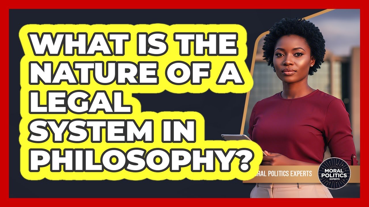 What Is The Nature Of A Legal System In Philosophy?
