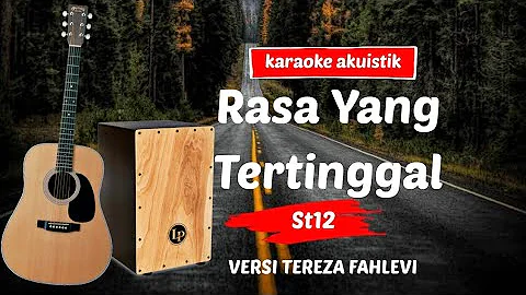 St12 - Rasa Yang Tertinggal( Karaoke Akuistik )Versi Tereza Fahlevi