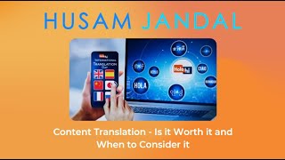 Content Translation: Is it Worth it and When to Consider it