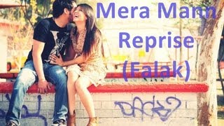 Mera Mann Reprise - Ayushman Khurana Falak (Nautanki Saala)