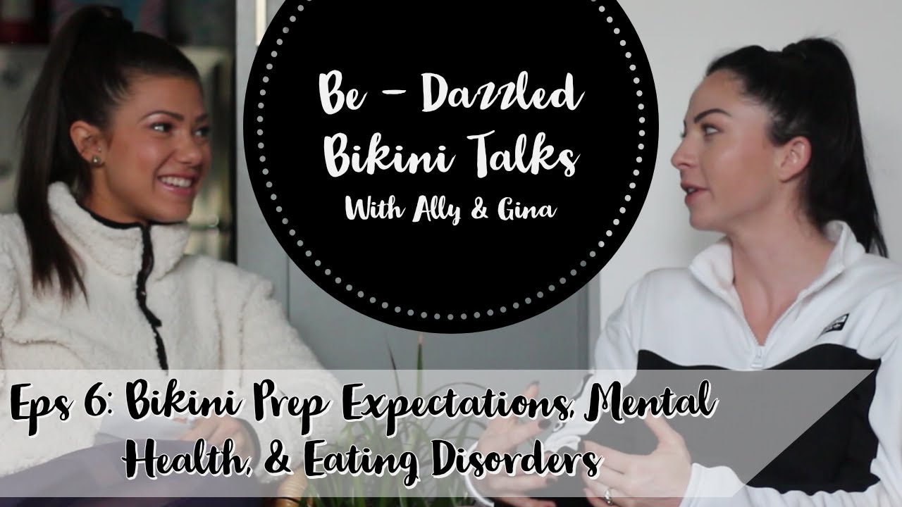 Eps 6 Bikini Prep Expectations, Mental Health, and Eating Disorders