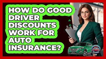 How Do Good Driver Discounts Work For Auto Insurance? - Auto Coverage Explained