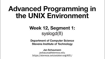 Advanced Programming in the UNIX Environment: Week 12, Segment 1 - syslog(3)