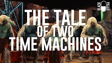 The Tale of Two Time Machines