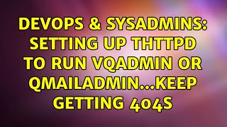 DevOps & SysAdmins: Setting up thttpd to run vqadmin or qmailadmin...keep getting 404s