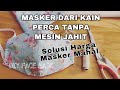 CARA MEMBUAT MASKER DARI KAIN PERCA TANPA MESIN JAHIT | DIY How to Make Face Mask NO sewing machine