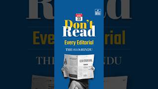 Don't Read Every Editorial | NEXT IAS