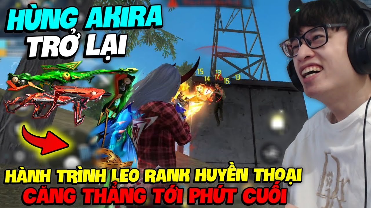 HÙNG AKIRA VÀ HÀNH TRÌNH LEO RANK TRẬN CUỐI LÊN HUYỀN THOẠI VỚI AWM LẤY TOP 1 ĐẦY KHÓ KHĂN
