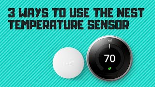 Nest Temperature Sensor: 3 Reasons To Upgrade Your Nest