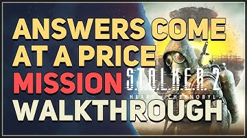 Answers Come At A Price STALKER 2 Heart of Chornobyl