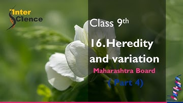 16.Heredity and variation (part 4) Science 2/ class 9/ Mendel’s principles of heredity