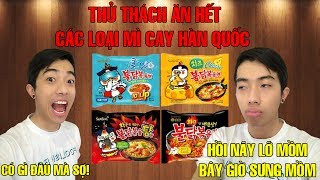 THỬ THÁCH ĂN HẾT CÁC LOẠI MÌ CAY HÀN QUỐC | Tối nay ăn gì?