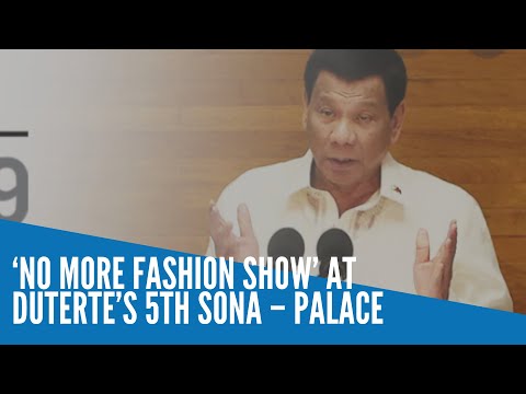 ‘No more fashion show’ at Duterte’s 5th SONA – Palace