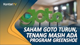 Saham GoTo Turun, Tenang Masih Ada Program Greenshoe
