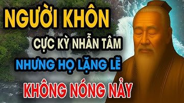 CỔ NHÂN DẠY: Người KHÔN Cực Kỳ NHẪN TÂM, Nhưng Họ LẶNG LẼ - Không NÓNG NẢY| Triết Lý Sống #cổnhândạy