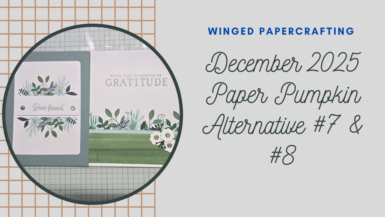 December 2025 Paper Pumpkin Watercolor in Bloom- Alternative #7 & #8