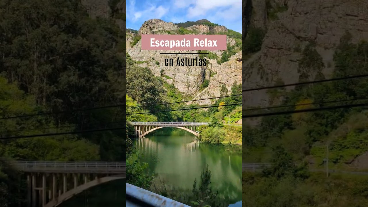 ESCAPADA RELAX en ASTURIAS