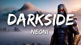 Neoni - Darkside (Lyrics)