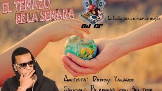DJ CR(EL TEMAZO DE LA SEMANA) Daddy Yankee-Palabras con Sentido
