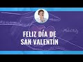 ¡Feliz día de San Valentín! — Happy Valentine’s Day! | Mabel Katz