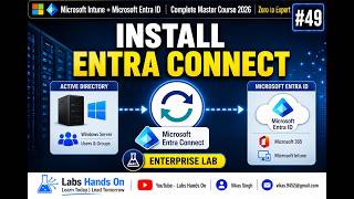 #49 Install Microsoft Entra Connect Sync | Step-by-Step Hybrid Identity Lab with Active Directory