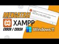 Cara mengatasi xampp crash error saat quit atau di close