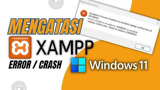 How to solve the XAMPP crash error when quitting or closing