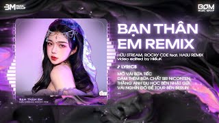 Bạn Thân Em Remix (Bản Hot TikTok) - Hữu Stream & Rocky CDE 🎼 Nhạc Remix Triệu View TikTok 2025
