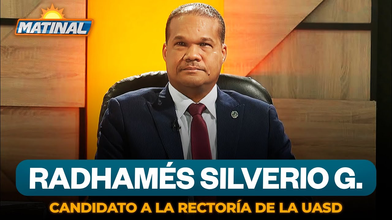 Radhamés Silverio González - candidato a la rectoría de la UASD | Matinal