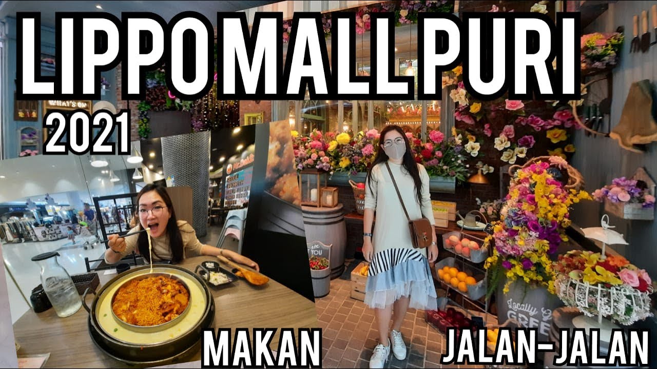 LIPPO MALL PURI JAKARTA BARAT - JALAN-JALAN & MAKAN DI MALL #06 JALAN