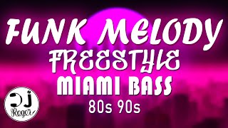 SET FUNK MELODY, FREESTYLE, MIAMI BASS ANOS 80 & 90 | TOP DOS BAILES!