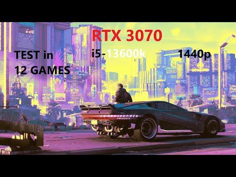 Is it RTX 3070 worth considering for gaming at 1440p in 2023 ? Benchmark in 12 games with i5 13600k