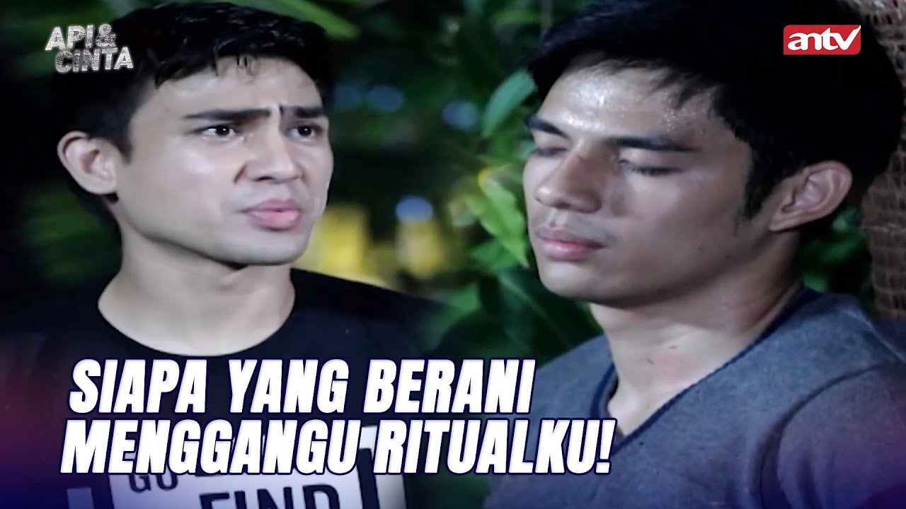 Lihat Walau Begitu Ritualku Berhasil! | Api dan Cinta ANTV Eps 15 (4/5)