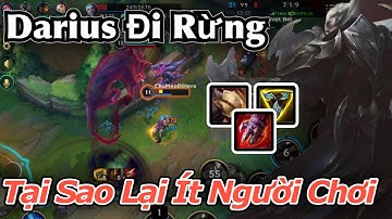 [LMHT:Tốc Chiến] Darius đi rừng mạnh thế này nhưng tại sao lại ít người chơi vậy ?