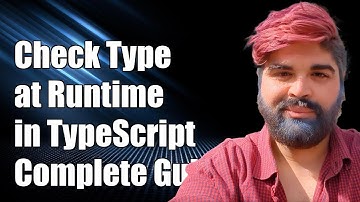 How to Check Object Type at Runtime in TypeScript: A Complete Guide