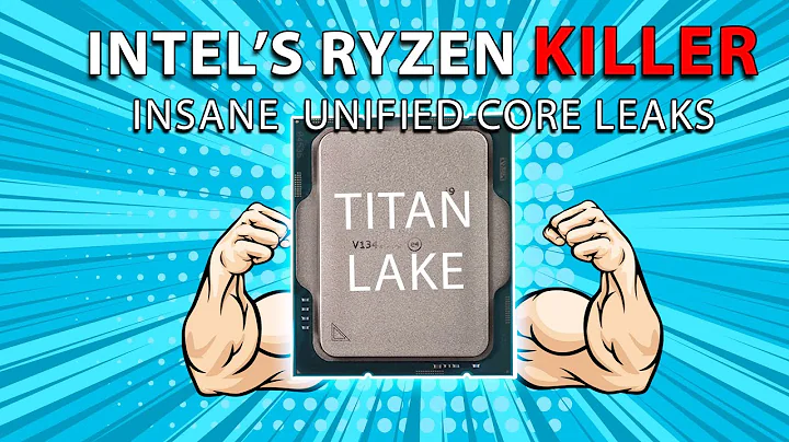 Intel's RYZEN KILLER: INSANE Titan Lake Unified Core Leaks