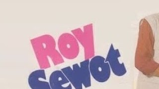 Memories Of Roy Sewot