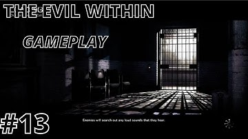 THE EVIL WITHIN | Gameplay Walkthrough Part #13 GAME | 4K 60FPS ULTRA | -  No Commentary