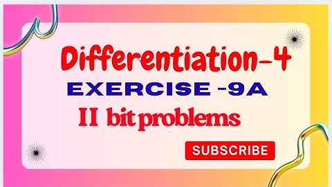 Inter Maths / Differentiation / Exercise 9A /II bit problems @asquaremathsacademy 