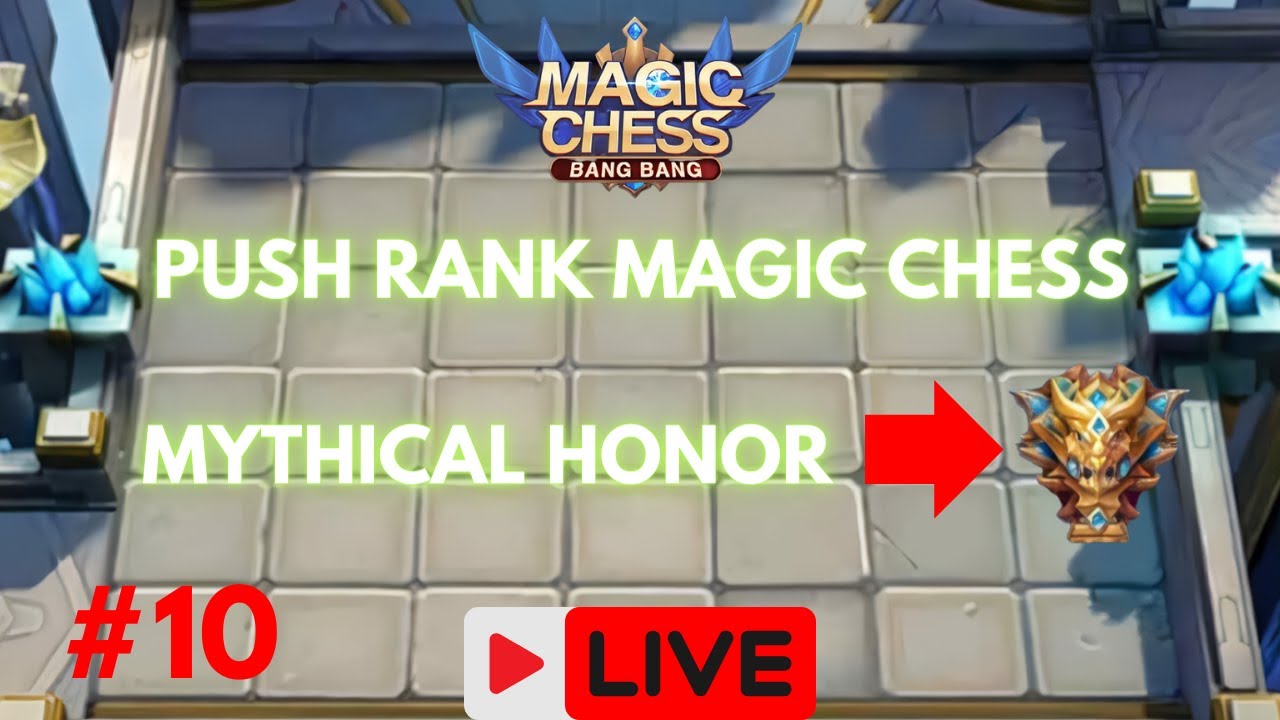 Magic Chess Ranks PUSH RANK KE MYTHICAL HONOR | MLBB | MAGIC CHESS #live #mlbb # ...