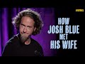 How Josh Blue Met His Wife