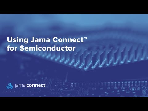 Jama Connect™ for Semiconductor