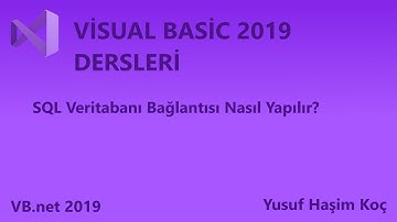 Visual Basic 2019 - SQL Bağlantı