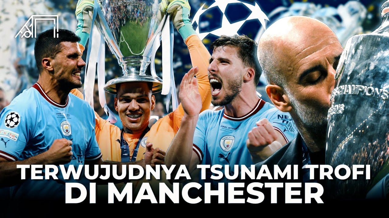 Memenangkan Segalanya Setelah Berkali-kali Kalah Mental! Kronologi Manchester City Treble Winner🏆🏆🏆