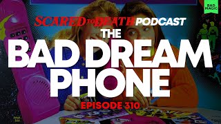 Scared To Death | The Bad Dream Phone