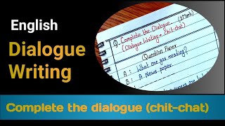 Dialogue Writing in English | Complete the dialogue (chit-chat) | Class 8th/9th/10th Board exam