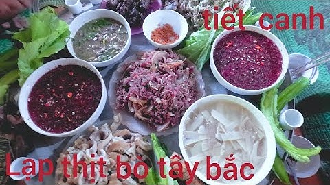Tiết canh lạp thịt bò sống tây bắc - nhịp sống tây bắc TV