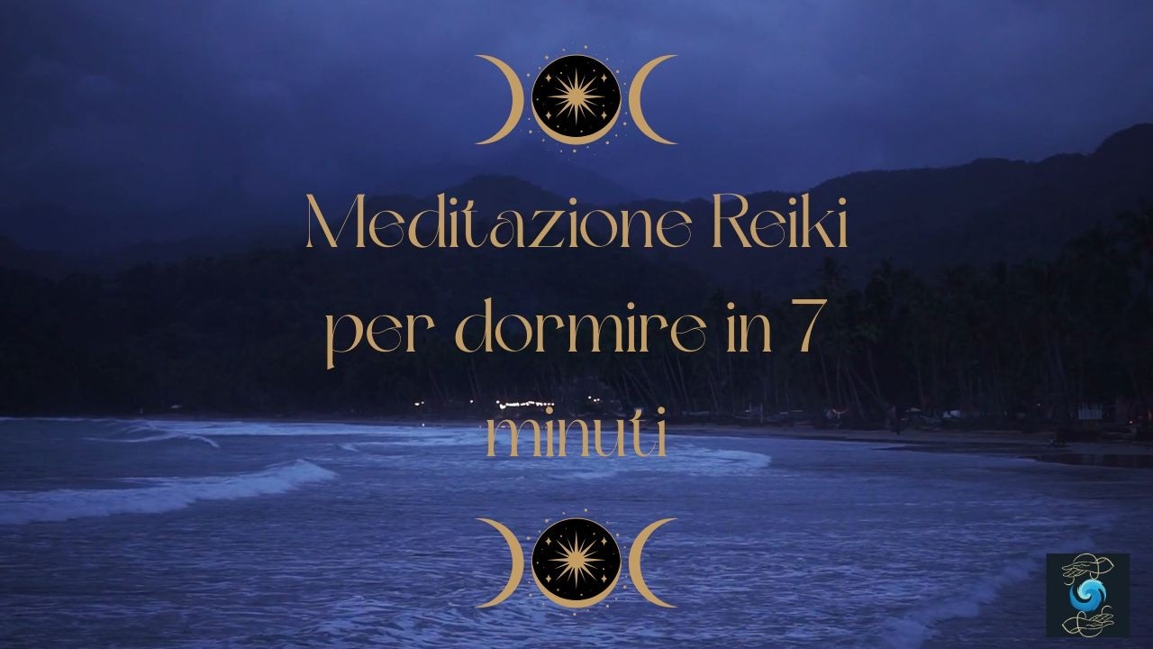 Meditazione Reiki per dormire in 7 minuti - meditazione guidata - rilassamento profondo